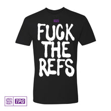 Load image into Gallery viewer, FTR - FUCK THE REFS